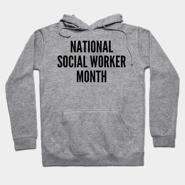 National Social Worker Month Hoodie by cheriecho